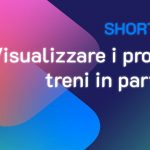 Shortcuts #8: visualizzare i prossimi treni in partenza