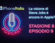 La visione di Steve Jobs è ancora in Apple? – iPhoneItalia Podcast S08E09