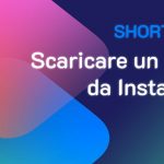 Shortcuts #14: Come scaricare un video da Instagram