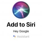 “Hey Siri, OK Google”: il nuovo update di Assistente Google supporta Siri Shortcuts