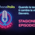 Quando la tecnologia ti cambia la vita. Davvero – iPhoneItalia Podcast S08E18