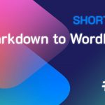 Shortcuts #26: Markdown to WordPress