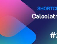 Shortcuts #27: Calcolatrice