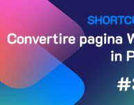 Shortcuts #37: Convertire una pagina Web in PDF