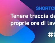 Shortcuts #54: Tenere traccia delle proprie ore di lavoro