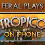Tropico per iPhone: data di rilascio e dispositivi supportati