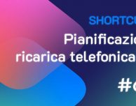 Shortcuts #69: Pianificazione ricarica telefonica v2