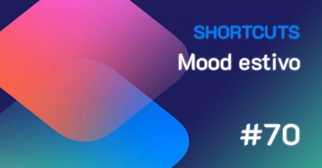 Shortcuts #70: Mood estivo