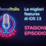 Le migliori features di iOS 13 – iPhoneItalia Podcast S08E38