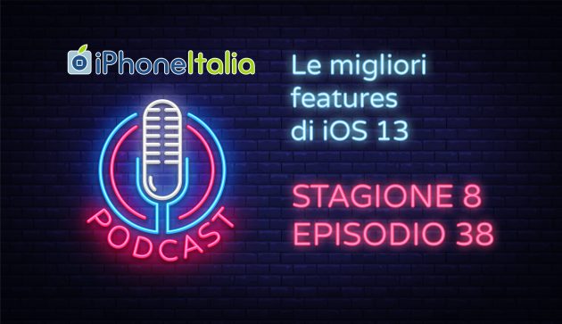 Le migliori features di iOS 13 – iPhoneItalia Podcast S08E38