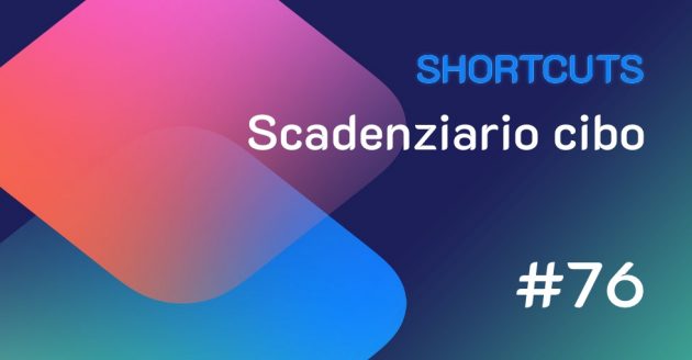 Shortcuts #76: Scadenziario per cibo