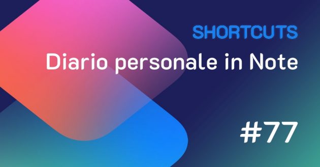 Shortcuts #77: Il diario personale nelle Note