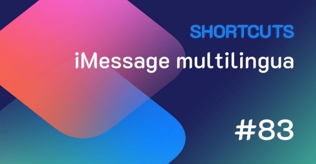 Shortcuts #83: iMessage multilingua