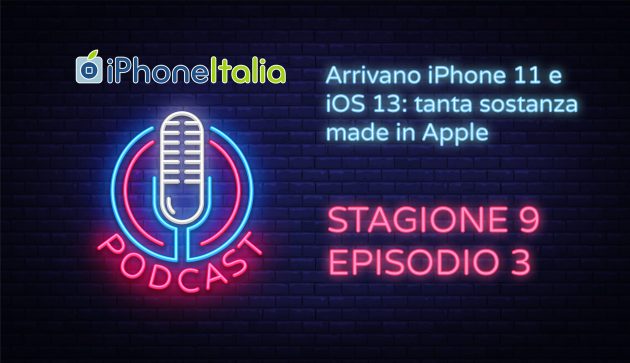Arrivano iPhone 11 e iOS 13: tanta sostanza made in Apple – iPhoneItalia Podcast S09E03