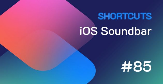 Shortcuts #85: iOS Soundboard