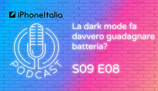 La dark mode fa davvero guadagnare batteria? – iPhoneItalia Podcast S09E08