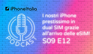 I nostri iPhone prestissimo in dual SIM grazie all’arrivo delle eSIM! – iPhoneItalia Podcast S09E11