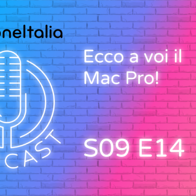 Ecco il Mac Pro 2019! – iPhoneItalia Podcast S09E14