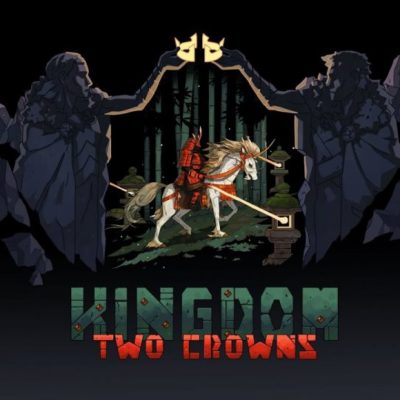 Kingdom Two Crowns, costruisci e difendi il tuo regno