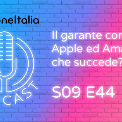 Il garante contro Apple ed Amazon: che succede? – iPhoneItalia Podcast S09E44