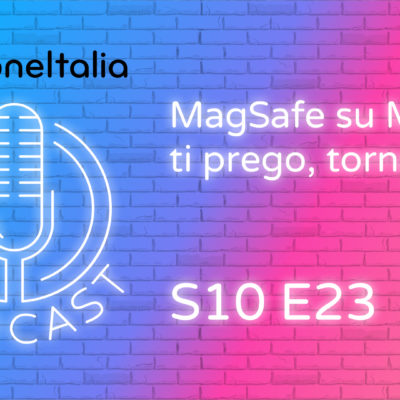 MagSafe su Mac, ti prego torna – iPhoneItalia Podcast S10E23