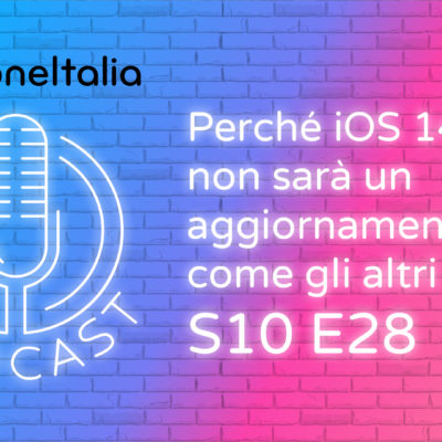 Perché iOS 14.5 non sarà un aggiornamento come gli altri – iPhoneItalia Podcast S10E28