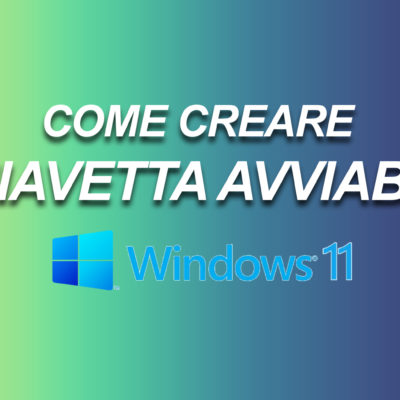 Come creare una chiavetta avviabile per installare Windows 11