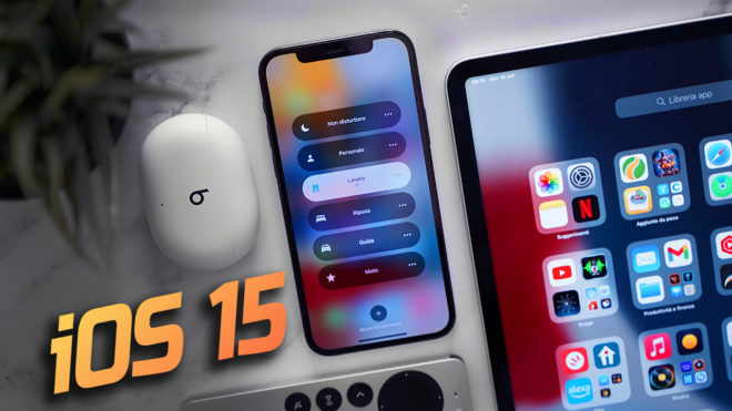 iOS 15 e iPadOS 15, la nostra recensione: più connessi e meno distratti – VIDEO