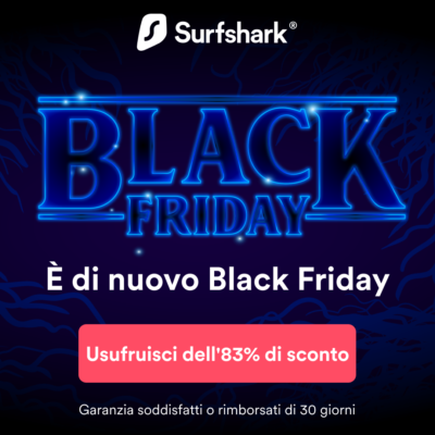 La VPN di Surfshark è disponibile con l’83% di sconto per Black Friday