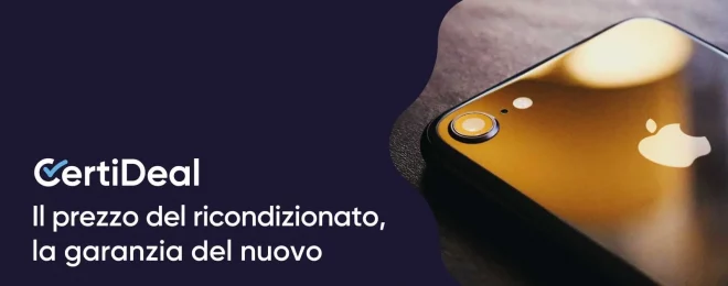 iPhone ricondizionati? Con CertiDeal risparmi e hai 24 mesi di garanzia!