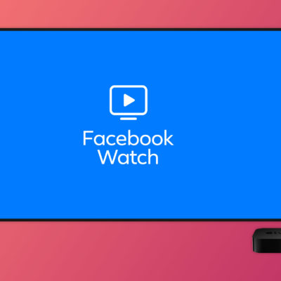 Facebook Watch non più disponibile su Apple TV