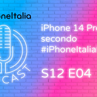 iPhone 14 Pro secondo #iPhoneItaliaPodcast – Podcast S12 E04 – LIVE ORA