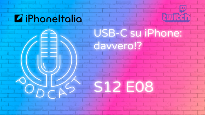 USB-C su iPhone: davvero!? – Podcast LIVE ORA su Twitch