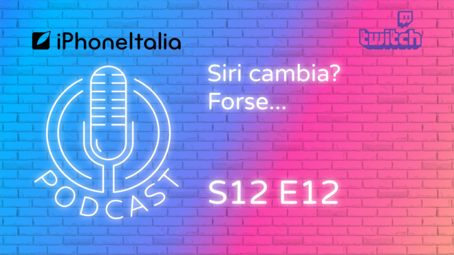 Siri cambia? Forse… – iPhoneItalia Podcast LIVE ORA su Twitch