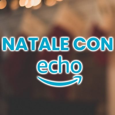 7 cose che puoi fare con Amazon Echo Show durante le feste natalizie!