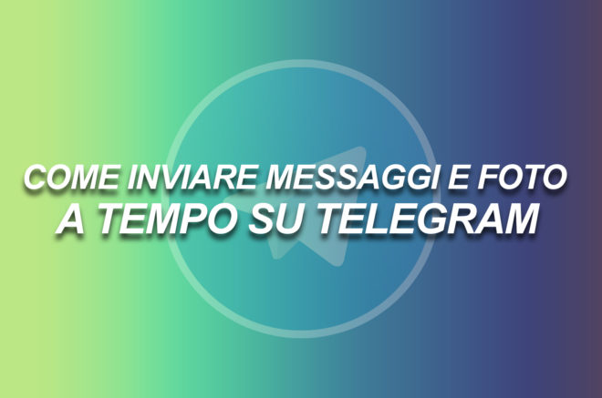 Come inviare messaggi e foto a tempo su Telegram