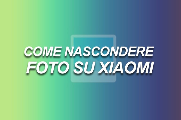 Come Nascondere App E Foto Su Xiaomi Iphone Italia 7531