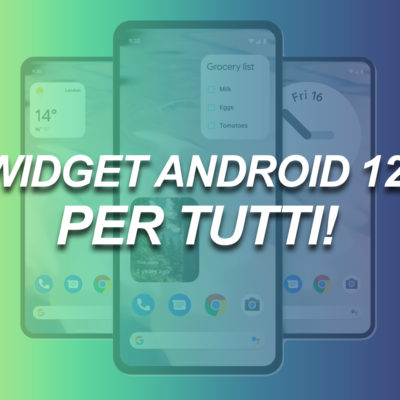 Come avere i nuovi widget di Android 12 su tutti gli smartphone Android
