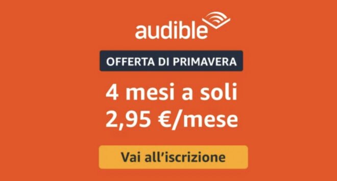 Audible, l’offerta di Primavera con 4 mesi a soli 2,95€ al mese per audiolibri e podcast originali