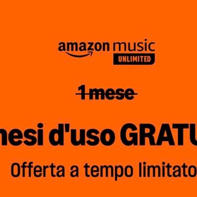 Amazon Music Unlimited gratis per 3 mesi!