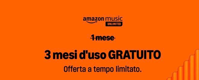 Amazon Music Unlimited gratis per 3 mesi!