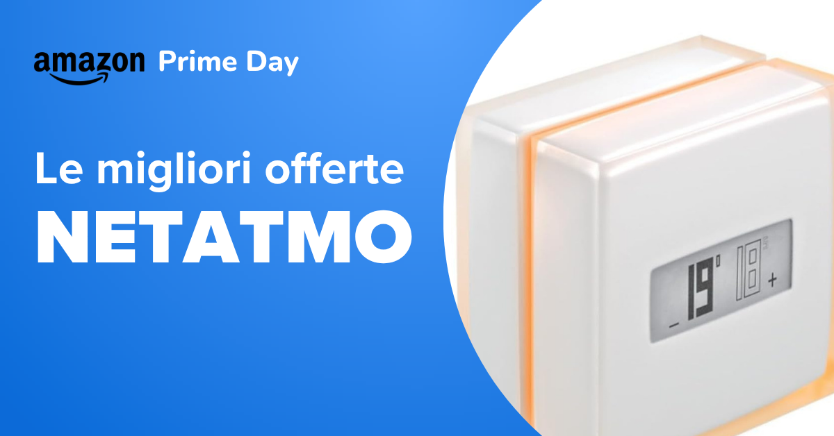 Sconti Netatmo Prime Day 2025