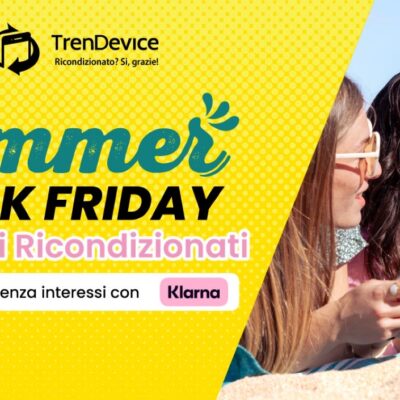 Summer Black Friday, spendi meno e goditi l’estate con i Ricondizionati TrenDevice: iPhone 12 da soli 63,30€ per 3 rate mensili senza interessi