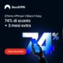 Offerta Black Friday NordVPN: fino al 74% di sconto e 3 mesi extra